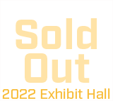 SOLD OUT - 2022 Exhibit Hall