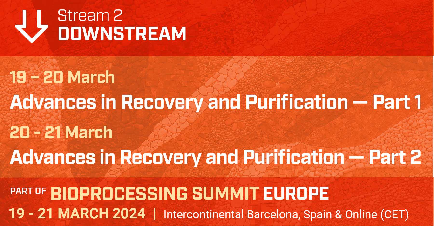 Downstream Stream Bioprocessing Summit Europe